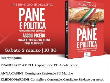 Presentazione ad Ascoli del libro "Pane e politica" di Matteo Ricci