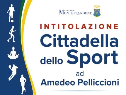 Intitolazione della Cittadella dello Sport di Monteprandone ad Amedeo Pelliccioni